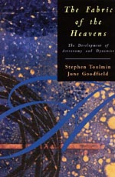 The Fabric of the Heavens: The Development of Astronomy and Dynamics