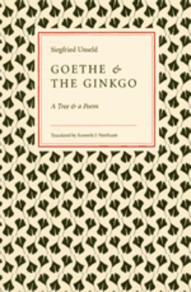 Goethe and the Ginkgo: A Tree and a Poem