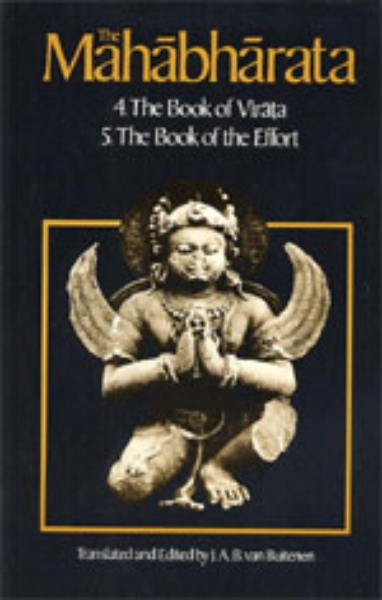 The Mahabharata, Volume 3: Book 4:  The Book of the Virata; Book 5: The Book of the Effort