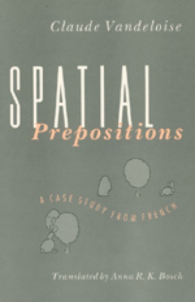 Spatial Prepositions: A Case Study from French