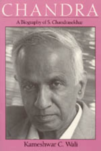 Chandra: A Biography of S. Chandrasekhar
