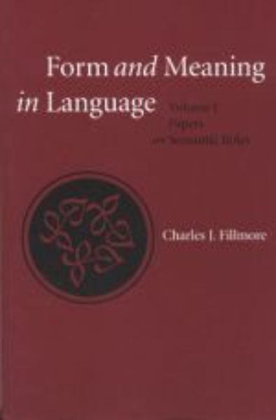 Form and Meaning in Language: Volume I, Papers on Semantic Roles