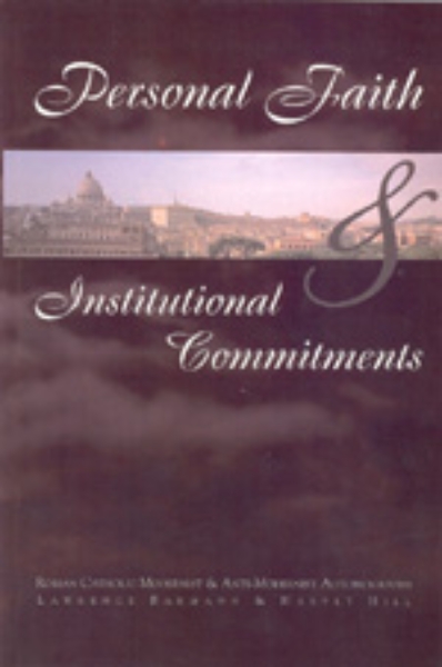 Personal Faith and Institutional Commitments: Roman Catholic Modernist and Anti-Modernist Autobiography