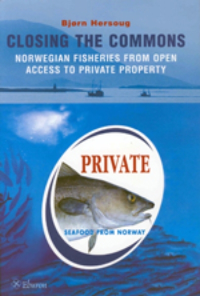 Closing the Commons: Norwegian Fisheries from Open Access to Private Property