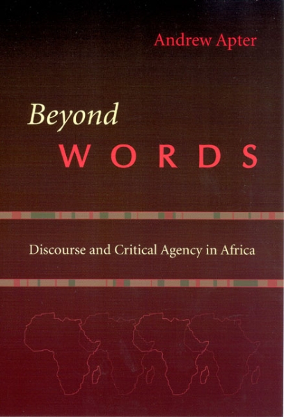 Beyond Words: Discourse and Critical Agency in Africa