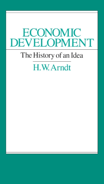 Economic Development: The History of an Idea
