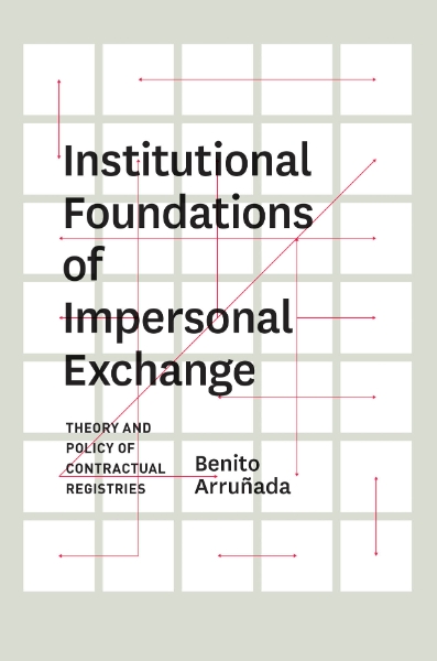 Institutional Foundations of Impersonal Exchange: Theory and Policy of Contractual Registries