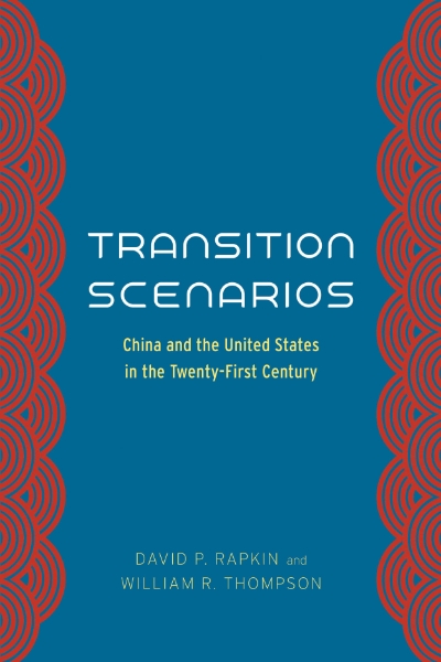 Transition Scenarios: China and the United States in the Twenty-First Century