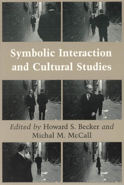 Symbolic Interaction and Cultural Studies