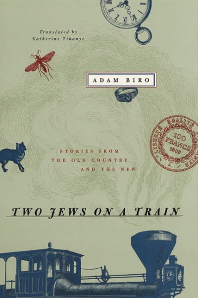 Two Jews on a Train: Stories from the Old Country and the New