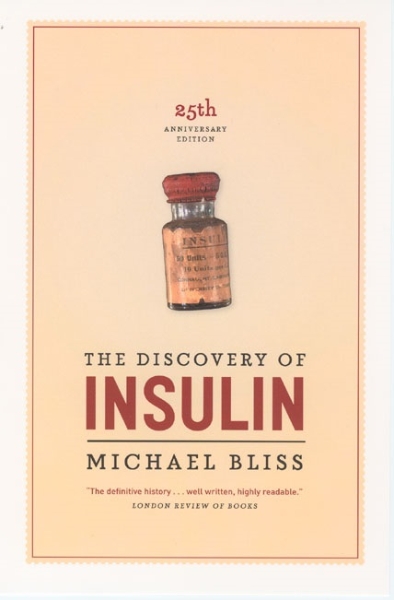 The Discovery of Insulin: Twenty-fifth Anniversary Edition