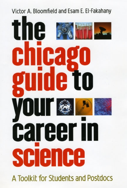 The Chicago Guide to Your Career in Science: A Toolkit for Students and Postdocs