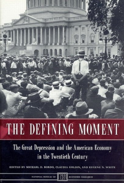 The Defining Moment: The Great Depression and the American Economy in the Twentieth Century