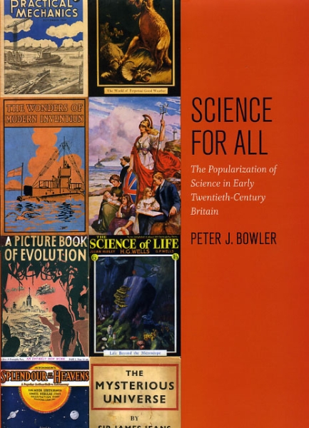 Science for All: The Popularization of Science in Early Twentieth-Century Britain