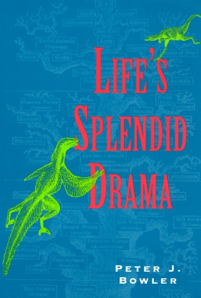 Life’s Splendid Drama: Evolutionary Biology and the Reconstruction of Life’s Ancestry, 1860-1940
