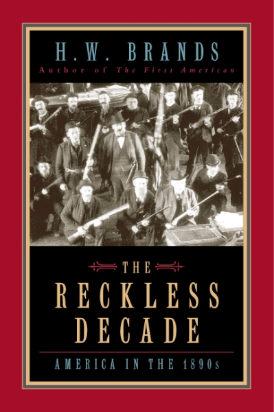 The Reckless Decade: America in the 1890s