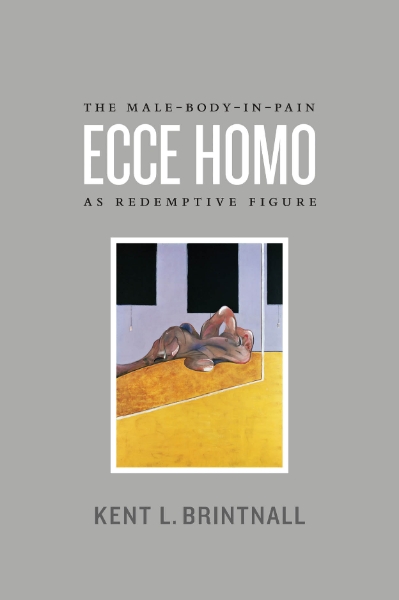 Ecce Homo: The Male-Body-in-Pain as Redemptive Figure