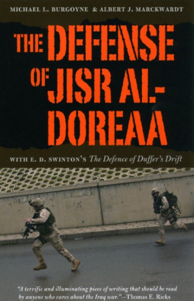 The Defense of Jisr al-Doreaa: With E. D. Swinton’s 