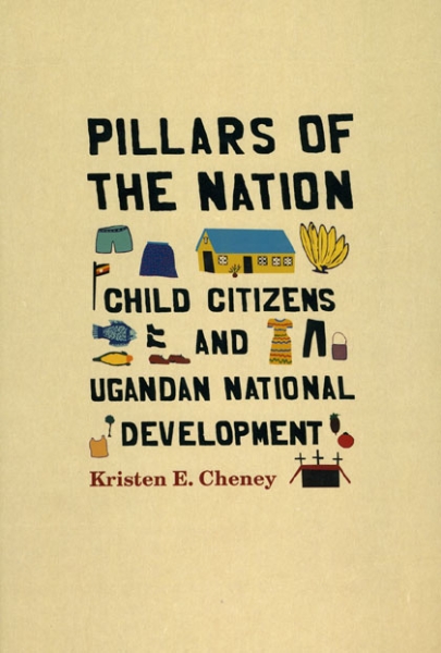 Pillars of the Nation: Child Citizens and Ugandan National Development