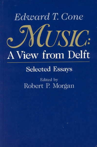 Music: A View from Delft.  Selected Essays