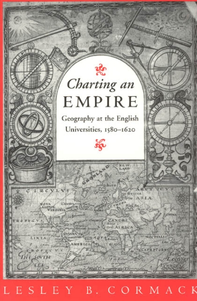 Charting an Empire: Geography at the English Universities 1580-1620