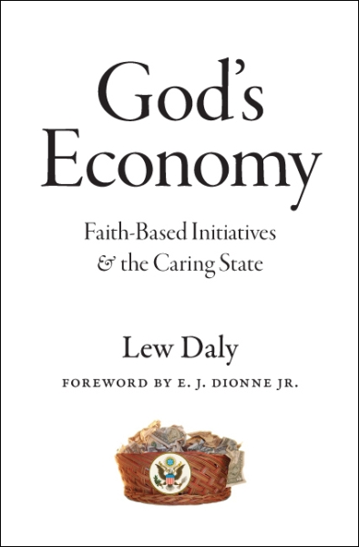 God’s Economy: Faith-Based Initiatives and the Caring State