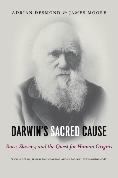 Darwin’s Sacred Cause: Race, Slavery and the Quest for Human Origins