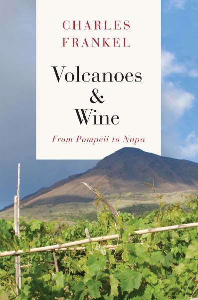 Volcanoes and Wine: From Pompeii to Napa