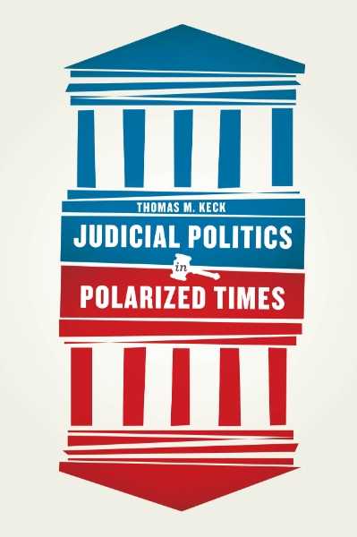 Judicial Politics in Polarized Times