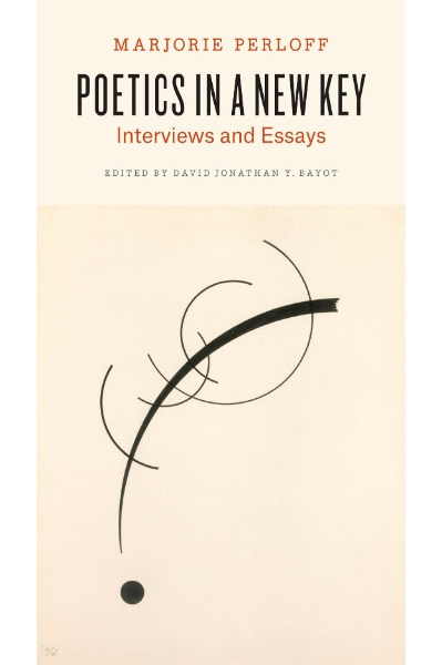 Poetics in a New Key: Interviews and Essays