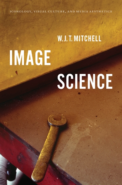 Image Science: Iconology, Visual Culture, and Media Aesthetics