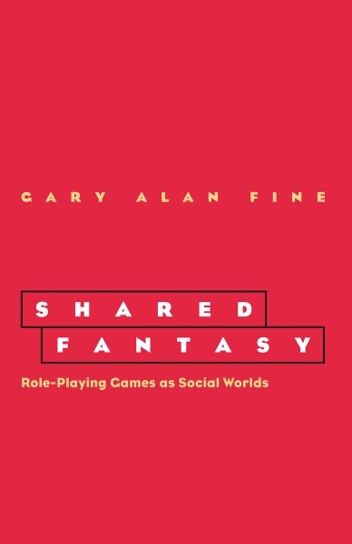 Shared Fantasy: Role Playing Games as Social Worlds