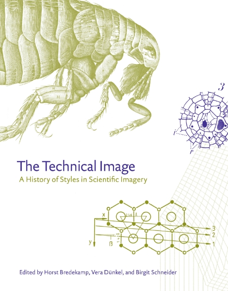 The Technical Image: A History of Styles in Scientific Imagery