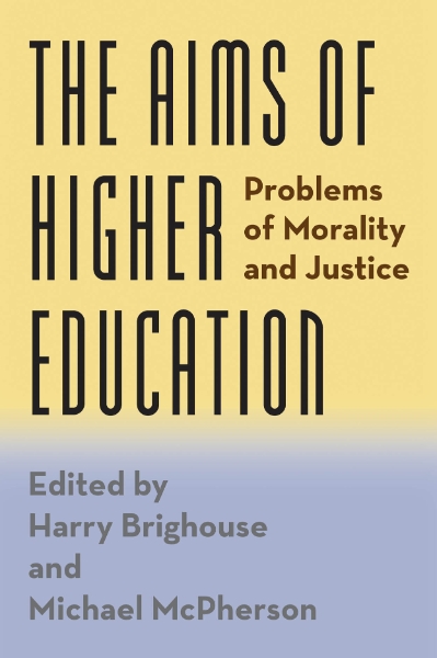 The Aims of Higher Education: Problems of Morality and Justice