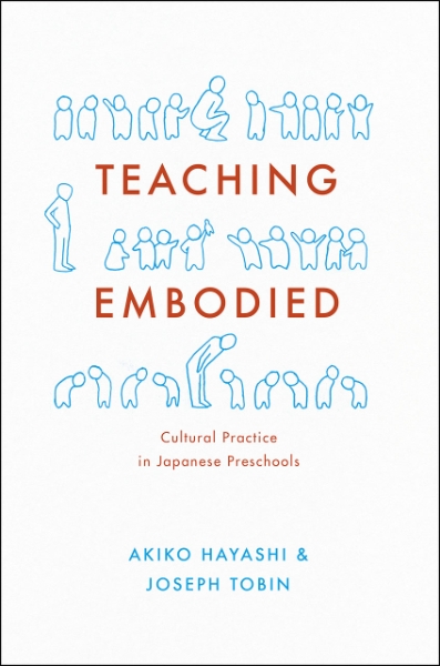 Teaching Embodied: Cultural Practice in Japanese Preschools