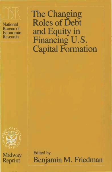 The Changing Roles of Debt and Equity in Financing U.S. Capital Formation