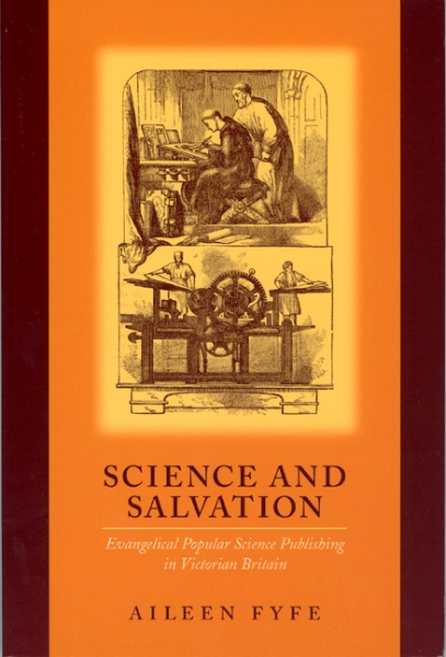Science and Salvation: Evangelical Popular Science Publishing in Victorian Britain