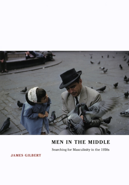Men in the Middle: Searching for Masculinity in the 1950s
