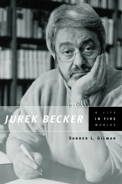 Jurek Becker: A Life in Five Worlds