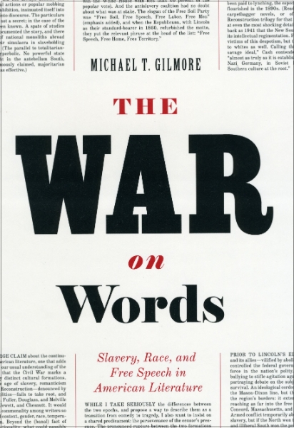 The War on Words: Slavery, Race, and Free Speech in American Literature