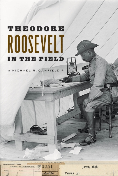 Theodore Roosevelt in the Field