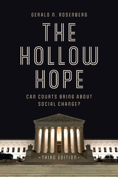 The Hollow Hope: Can Courts Bring About Social Change?