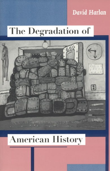 The Degradation of American History