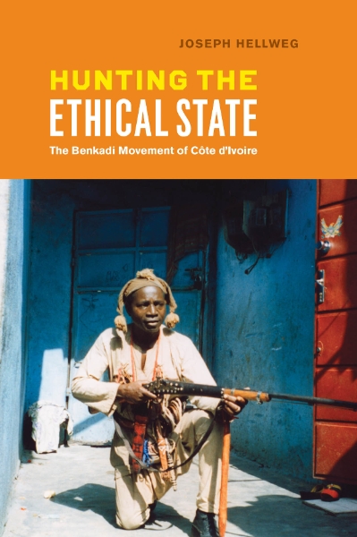 Hunting the Ethical State: The Benkadi Movement of Côte d’Ivoire