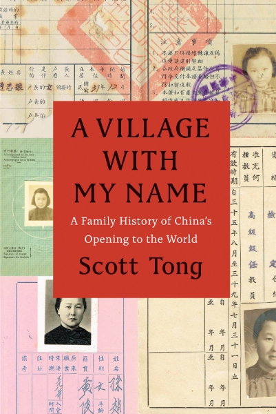 A Village with My Name: A Family History of China’s Opening to the World
