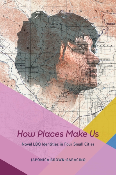 How Places Make Us: Novel LBQ Identities in Four Small Cities
