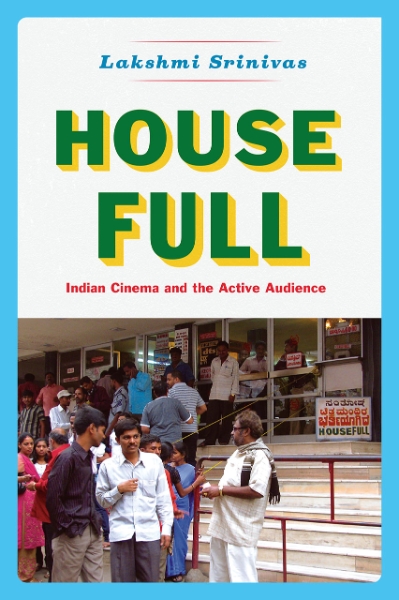 House Full: Indian Cinema and the Active Audience