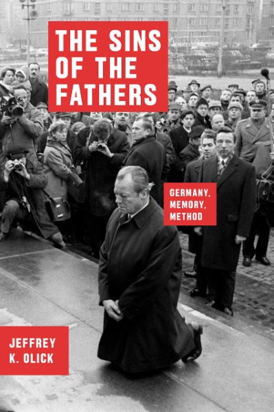 The Sins of the Fathers: Germany, Memory, Method