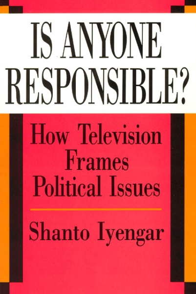 Is Anyone Responsible?: How Television Frames Political Issues