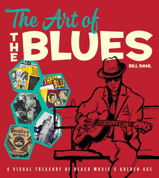 The Art of the Blues: A Visual Treasury of Black Music’s Golden Age